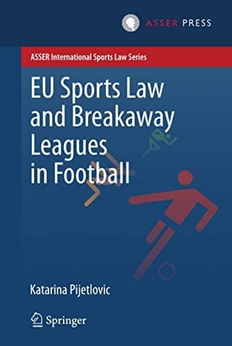 EU Sports Law and Breakaway Leagues in Football