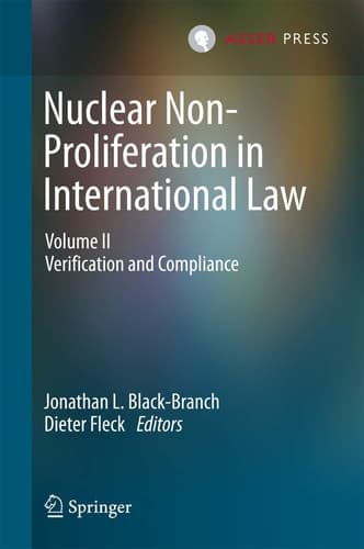 Nuclear Non-Proliferation in International Law Volume II - Verification and Compliance