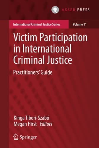 Victim Participation in International Criminal Justice Practitioners’ Guide