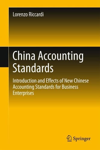 China Accounting Standards Introduction and Effects of New Chinese Accounting Standards for Business Enterprises