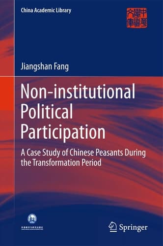 Non-institutional Political Participation A Case Study of Chinese Peasants During the Transformation Period