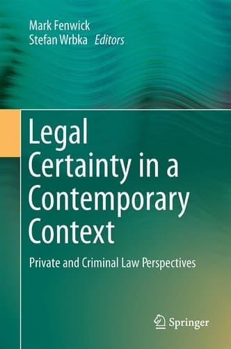 Legal Certainty in a Contemporary Context Private and Criminal Law Perspectives