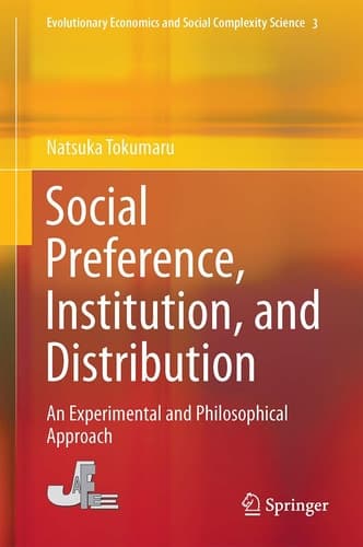 Social Preference, Institution, and Distribution An Experimental and Philosophical Approach