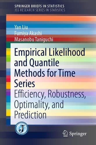 Empirical Likelihood and Quantile Methods for Time Series Efficiency, Robustness, Optimality, and Prediction