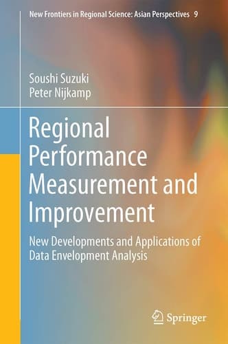 Regional Performance Measurement and Improvement New Developments and Applications of Data Envelopment Analysis