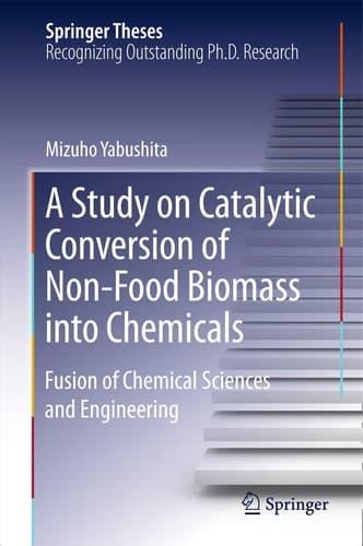 A Study on Catalytic Conversion of Non-Food Biomass into Chemicals Fusion of Chemical Sciences and Engineering
