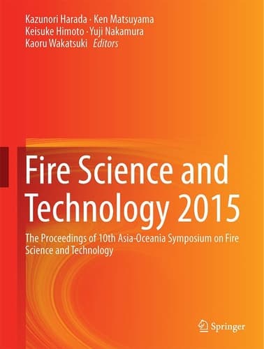 Fire Science and Technology 2015 The Proceedings of 10th Asia-Oceania Symposium on Fire Science and Technology