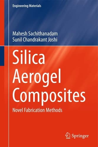 Silica Aerogel Composites Novel Fabrication Methods