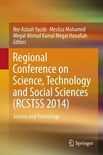 Regional Conference on Science, Technology and Social Sciences (RCSTSS 2014) Science and Technology