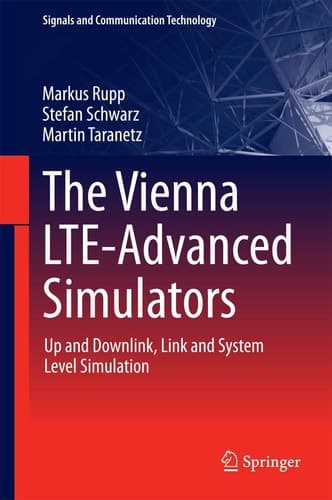 The Vienna LTE-Advanced Simulators Up and Downlink, Link and System Level Simulation