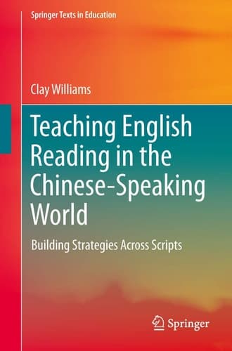 Teaching English Reading in the Chinese-Speaking World Building Strategies Across Scripts