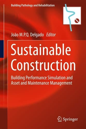 Sustainable Construction Building Performance Simulation and Asset and Maintenance Management