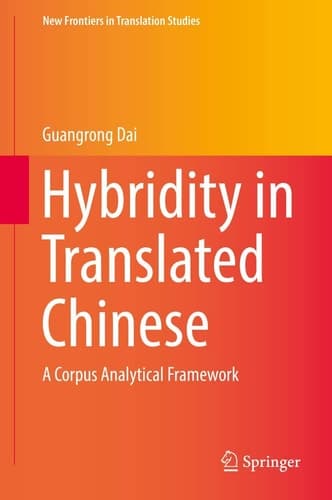 Hybridity in Translated Chinese A Corpus Analytical Framework
