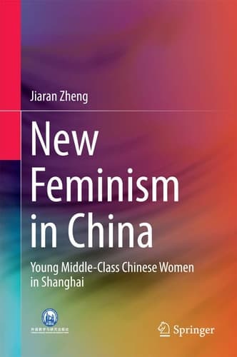 New Feminism in China Young Middle-Class Chinese Women in Shanghai