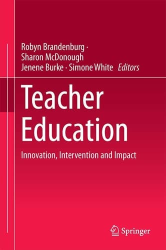Teacher Education Innovation, Intervention and Impact