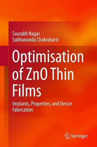 Optimisation of ZnO Thin Films Implants, Properties, and Device Fabrication