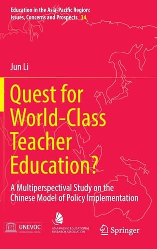 Quest for World-Class Teacher Education? A Multiperspectival Study on the Chinese Model of Policy Implementation