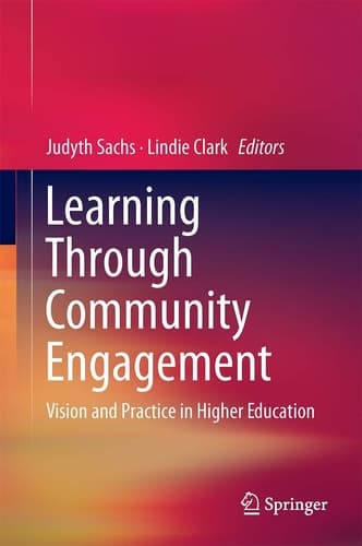 Learning Through Community Engagement Vision and Practice in Higher Education