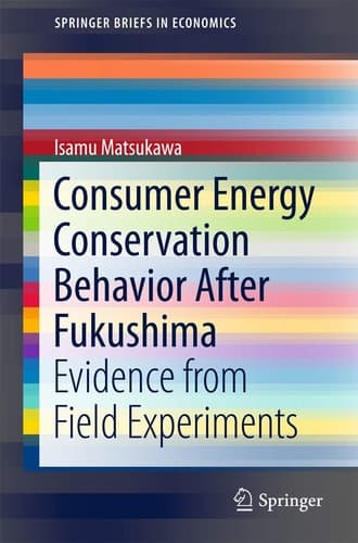 Consumer Energy Conservation Behavior After Fukushima Evidence from Field Experiments