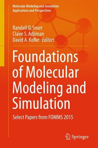 Foundations of Molecular Modeling and Simulation Select Papers from FOMMS 2015