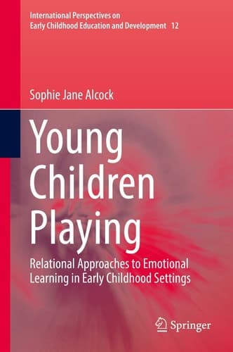 Young Children Playing Relational Approaches to Emotional Learning in Early Childhood Settings