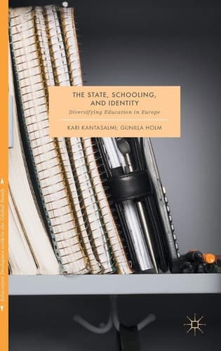 The State, Schooling and Identity Diversifying Education in Europe