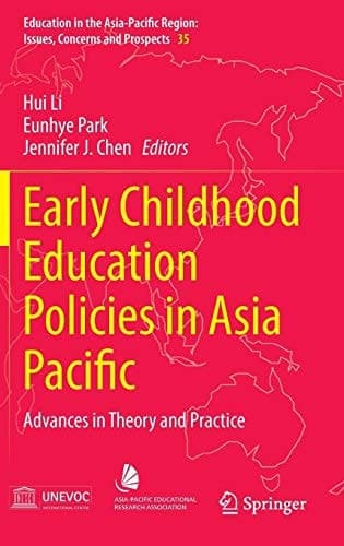 Early Childhood Education Policies in Asia Pacific Advances in Theory and Practice