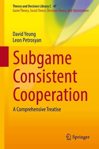 Subgame Consistent Cooperation A Comprehensive Treatise