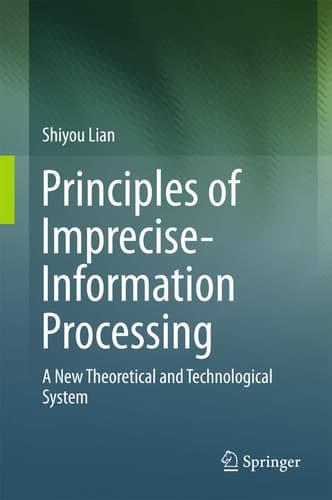 Principles of Imprecise-Information Processing A New Theoretical and Technological System.