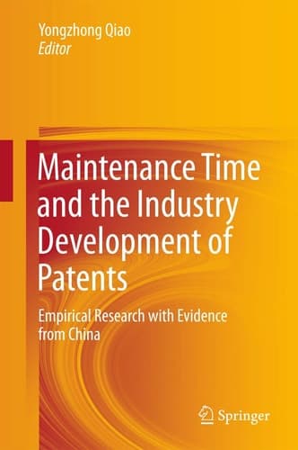 Maintenance Time and the Industry Development of Patents Empirical Research with Evidence from China