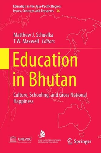 Education in Bhutan Culture, Schooling, and Gross National Happiness