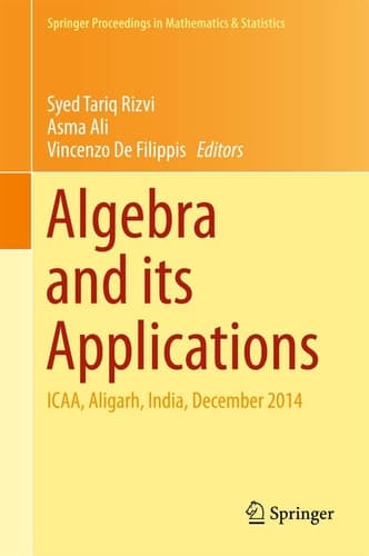 Algebra and its Applications ICAA, Aligarh, India, December 2014