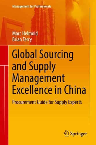 Global Sourcing and Supply Management Excellence in China Procurement Guide for Supply Experts