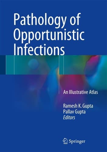 Pathology of Opportunistic Infections An Illustrative Atlas