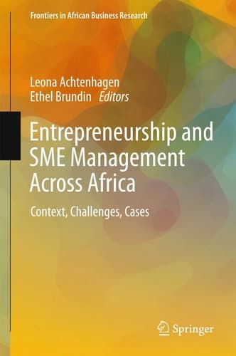 Entrepreneurship and SME Management Across Africa Context, Challenges, Cases
