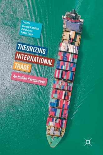 Theorizing International Trade An Indian Perspective