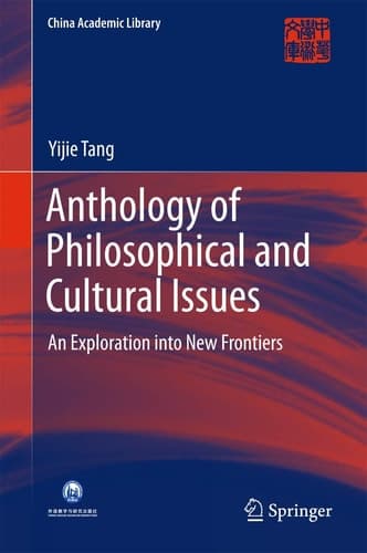 Anthology of Philosophical and Cultural Issues An exploration into new frontiers