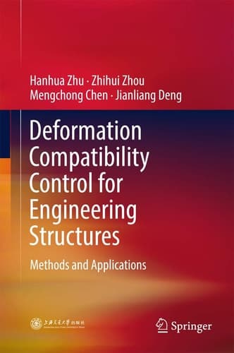 Deformation Compatibility Control for Engineering Structures Methods and Applications