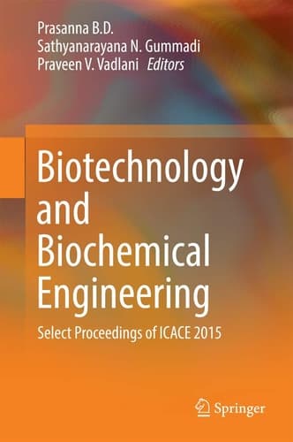 Biotechnology and Biochemical Engineering Select Proceedings of ICACE 2015