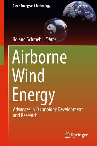 Airborne Wind Energy Advances in Technology Development and Research