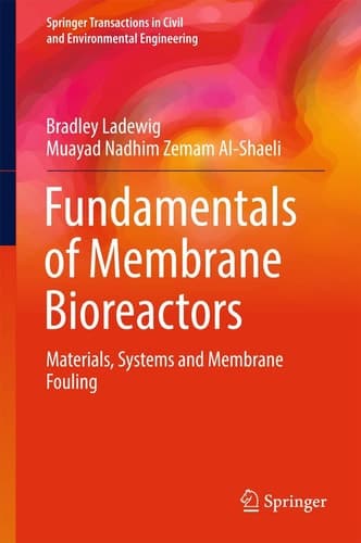 Fundamentals of Membrane Bioreactors Materials, Systems and Membrane Fouling