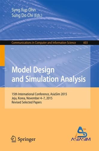 Model Design and Simulation Analysis 15th International Conference, AsiaSim 2015, Jeju, Korea, November 4-7, 2015, Revised Selected Papers