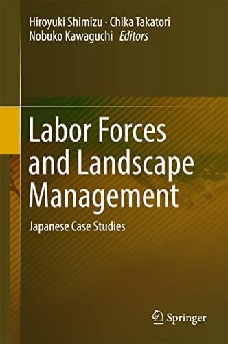 Labor Forces and Landscape Management Japanese Case Studies