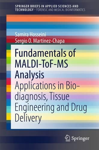 Fundamentals of MALDI-ToF-MS Analysis Applications in Bio-diagnosis, Tissue Engineering and Drug Delivery