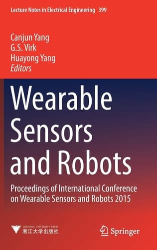 Wearable Sensors and Robots Proceedings of International Conference on Wearable Sensors and Robots 2015