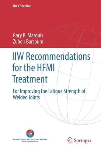 IIW Recommendations for the HFMI Treatment For Improving the Fatigue Strength of Welded Joints
