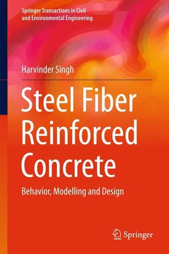 Steel Fiber Reinforced Concrete Behavior, Modelling and Design