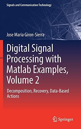 Digital Signal Processing with Matlab Examples, Volume 2 Decomposition, Recovery, Data-Based Actions