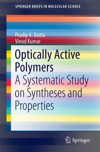 Optically Active Polymers A Systematic Study on Syntheses and Properties