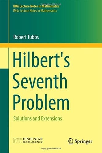 Hilbert's Seventh Problem Solutions and Extensions